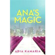 Ana's Magic by Kamaria, Adia, 9781475095401