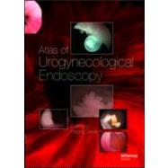 Atlas of Urogynecological Endoscopy by Dwyer; Peter L., 9781841845401