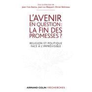 L'avenir en question : la fin des promesses ? by Jean-Yves Baziou; Jean-Luc Blaquart; Olivier Bobineau, 9782200285401