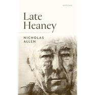 Late Heaney by Allen, Nicholas, 9780198985402
