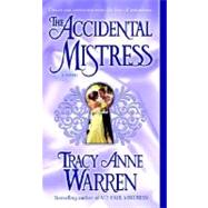 The Accidental Mistress A Novel by WARREN, TRACY ANNE, 9780345495402