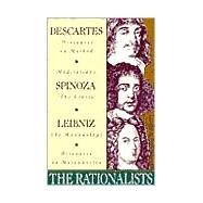 The Rationalists Descartes: Discourse on Method & Meditations; Spinoza: Ethics; Leibniz: Monadology & Discourse on Metaphysics by Descartes, Rene; Spinoza, Benedict de; Leibniz, Gottfried Wilhelm Vo, 9780385095402