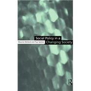 Social Policy in a Changing Society by Mullard,Maurice, 9780415165402