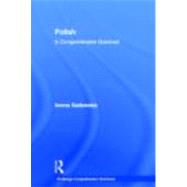 Polish: A Comprehensive Grammar by Sadowska; Iwona, 9780415475402