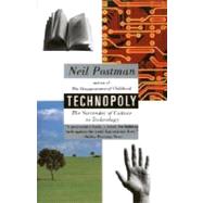 Technopoly The Surrender of Culture to Technology by Postman, Neil, 9780679745402