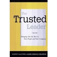 The Trusted Leader by Galford, Robert M.; Drapeau, Anne Seibold, 9780743235402