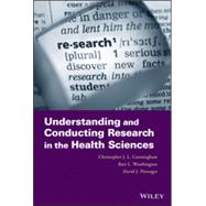 Understanding and Conducting Research in the Health Sciences by Cunningham, Christopher J. L.; Weathington, Bart L.; Pittenger, David J., 9781118135402