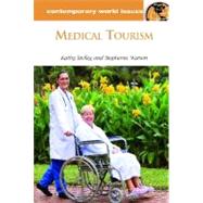 Medical Tourism by Stolley, Kathy; Watson, Stephanie, 9781598845402