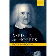 Aspects Of Hobbes by Malcolm, Noel, 9780199275403