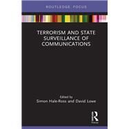Terrorism and State Surveillance of Communications by Hale-ross, Simon; Lowe, David, 9780367025403