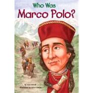 Who Was Marco Polo? by Holub, Joan (Author); O'Brien, John (Illustrator); Harrison, Nancy (Illustrator), 9780448445403