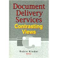 Document Delivery Services: Contrasting Views by Kinder; Robin, 9780789005403