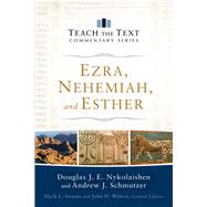 Ezra, Nehemiah, and Esther by Nykolaishen, Douglas J. E.; Schmutzer, Andrew J.; Strauss, Mark L.; Walton, John H., 9780801015403