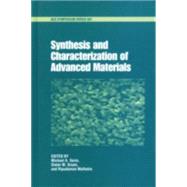 Synthesis and Characterization of Advanced Materials by Serio, Michael A.; Gruen, Dieter M.; Malhotra, Ripudaman, 9780841235403