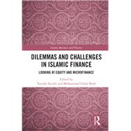 Dilemmas and Challenges in Islamic Finance: Looking at equity and microfinance by Suzuki; Yasushi, 9781138095403