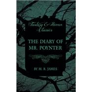 The Diary of Mr. Poynter (Fantasy and Horror Classics) by M. R. James, 9781473305403