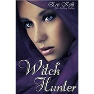 Witch Hunter by Kelli, Eris; Snyder, Pamela, 9781503095403