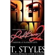 RedBone 2: Takeover at Platinum Lofts Takeover at Platinum Lofts by Styles, T., 9781601625403