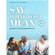 Say What You Mean 2 - Student Book by Pattison, Tania; Milburn, Tom, 9782761395403