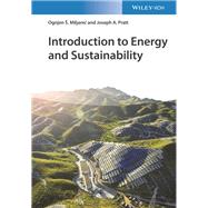 Introduction to Energy and Sustainability by Miljanic, Ognjen S.; Pratt, Joseph A., 9783527345403