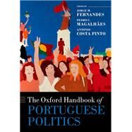 The Oxford Handbook of Portuguese Politics by Fernandes, Jorge M.; Magalhes, Pedro C.; Costa Pinto, Antnio, 9780192855404
