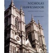 Nicholas Hawksmoor : Rebuilding Ancient Wonders by Vaughan Hart, 9780300135404