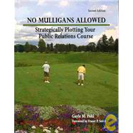 No Mulligans Allowed by Pohl, Gayle M., Ph.D.; Seitel, Fraser P., 9780757555404