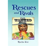 Rescues and Rivals by Gor, Ashish, 9781441545404