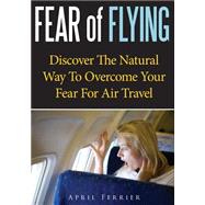 Fear of Flying by Ferrier, April, 9781502925404