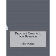 Process Control for Business by Green, Chloe, 9781523715404