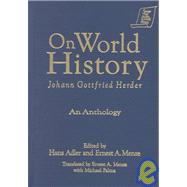 Johann Gottfried Herder on World History: An Anthology: An Anthology by Palma,Michael, 9781563245404