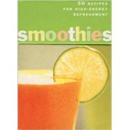 Super Smoothies 50 Recipes for Health and Energy by Whiteford, Sara Corpening; Barber, Mary Corpening; Armstrong, E. J., 9780811825405