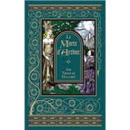 Le Morte d'Arthur (Barnes & Noble Collectible Editions) by Sir Thomas Malory, 9781435145405