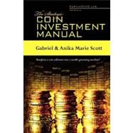 The Strategic Coin Investment Manual by Scott, Gabriel; Scott, Anika Marie, 9781453725405