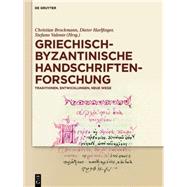 Griechisch-byzantinische Handschriftenforschung by Brockmann, Christian; Harlfinger, Dieter; Valente, Stefano, 9783110365405