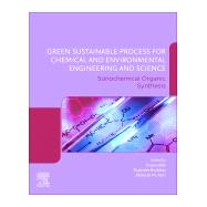Green Sustainable Process for Chemical and Environmental Engineering and Science by Inamuddin; Boddula, Rajender; Asiri, Abdullah M., 9780128195406
