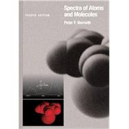 Spectra of Atoms and Molecules by Bernath, Peter F., 9780190095406