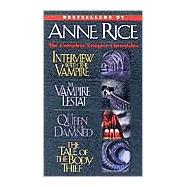 Complete Vampire Chronicles : Interview with the Vampire; The Vampire Lestat; The Queen of the Damned; The Tale of the Body Thief by Rice, Anne, 9780345385406