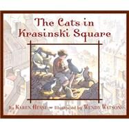 The Cats In Krasinkski Square by Hesse, Karen; Watson, Wendy, 9780439435406