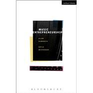 Music Entrepreneurship by Dumbreck, Allan; McPherson, Gayle, 9781472525406