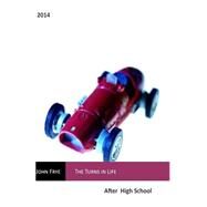 The Turns in Life-after High School by Frye, John, 9781500545406