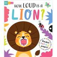 How Loud is a Lion? by Wade, Sarah; Regan, Lisa, 9781801055406