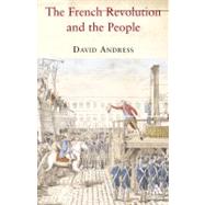 The French Revolution And the People by Andress, David, 9781852855406