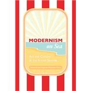 Modernism on Sea by Feigel, Lara; Harris, Alexandra, 9781906165406