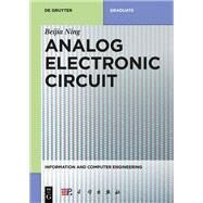 Analog Electronic Circuit by Ning, Beijia; Ltd., China Science Publishing & Media (CON), 9783110595406