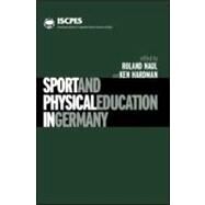 Sport and Physical Education in Germany by Hardman; Ken, 9780419245407