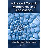 Advanced Ceramic Membranes and Applications by Das; Chandan, 9781138055407
