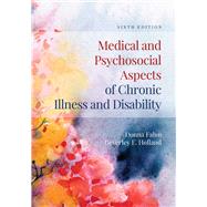 Medical and Psychosocial Aspects of Chronic Illness and Disability by Falvo, Donna; Holland, Beverley E., 9781284105407