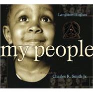 My People by Hughes, Langston; Smith Jr., Charles R., 9781416935407