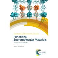 Functional Supramolecular Materials by Banerjee, Rahul; Champness, Neil (CON); Steed, Jonathan; Dastidar, Parthasarathi (CON); Gale, Philip, 9781782625407